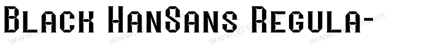 Black HanSans Regula字体转换